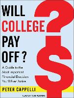 Will College Pay Off?: A Guide to the Most Important Financial Decision You'll Ever Make