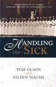 Handling the Sick: The Women of St. Luke's and the Nature of Nursing, 1892-1937