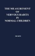 The Measurement of Nervous Habits in Normal Children