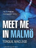 Meet Me in Malmö: The First Inspector Anita Sundstrom Mystery