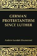 German Protestantism Since Luther