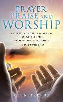 Prayer, Praise and Worship