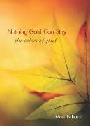 Nothing Gold Can Stay: The Colors of Grief
