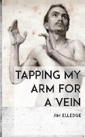 Tapping My Arm for a Vein