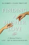 FINDING A HIGHER LOVE