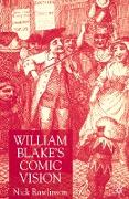 William Blake¿s Comic Vision