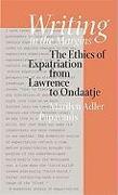 Writing in the Margins: The Ethics of Expatriation from Lawrence to Ondaatje