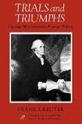 Trials and Triumphs: George Washington's Foreign Policy