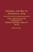 Intrigue and War in Southwest Asia