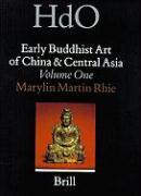 Early Buddhist Art of China and Central Asia, Volume 1