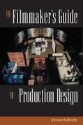 The Filmmaker's Guide to Production Design