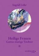 Heilige Frauen II