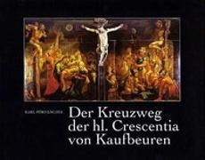 Der Kreuzweg der heiligen Crescentia von Kaufbeuren