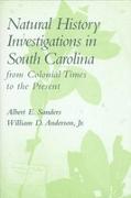 Natural History Investigations in South Carolina from Colonial Times to the Present