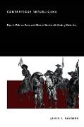 Contentious Republicans: Popular Politics, Race, and Class in Nineteenth-Century Colombia