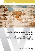 Multicultural Relations in London