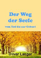 Der Weg der Seele vom Tod bis zur Geburt