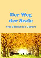 Der Weg der Seele vom Tod bis zur Geburt