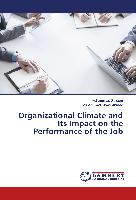 Organizational Climate and Its Impact on the Performance of the Job