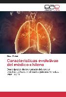 Características evolutivas del médico chileno