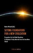 Setting Foundations for a New Civilization