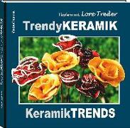 Töpfern mit Lore Treder: Trendy KERAMIK - Keramik TRENDS