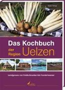 Das Kochbuch der Region Uelzen