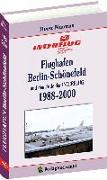 Flughafen Berlin-Schönefeld und das Ende der INTERFLUG 1988-1998