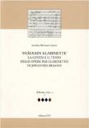 Fraulein Klarinette: la genesi e il testo delle opere per clarinetto di Johannes Brahms