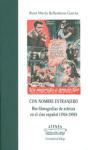 Con nombre extranjero : bio-filmografías de actrices en el cine español, 1916-1950