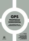 GPS propiedad horizontal : guía íntegra para la administración de fincas