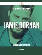 Get It All with This Extensive Jamie Dornan Guide - 52 Success Secrets