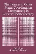 Platinum and Other Metal Coordination Compounds in Cancer Chemotherapy