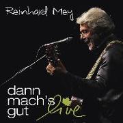 Dann Mach's Gut-Live