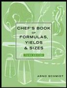 Chef's Book of Formulas, Yields & Sizes 3e