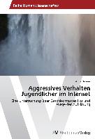 Aggressives Verhalten Jugendlicher im Internet