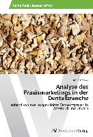 Analyse des Praxismarketings in der Dentalbranche