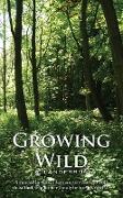 Growing Wild