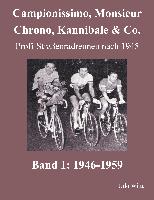 Campionissimo, Monsieur Chrono, Kannibale & Co