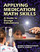 Applying Medication Math Skills: A Dimensional Analysis Approach