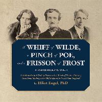 A Whiff of Wilde, a Pinch of Poe, and a Frisson of Frost: A Dab of Dickens, Vol. 3, Selections from a Dab of Dickens & a Touch of Twain, Literary Live