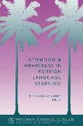 Attention and Awareness in Foreign Language Learning