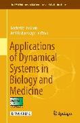 Applications of Dynamical Systems in Biology and Medicine