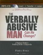 The Verbally Abusive Man, Can He Change?: A Woman's Guide to Deciding Whether to Stay or Go