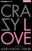 Crazy Love: A Memoir