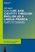 Culture and Identity Through English as a Lingua Franca: Rethinking Concepts and Goals in Intercultural Communication
