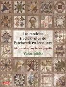 Los modelos tradicionales de patchwork en lecciones : 66 modelos para bolsos y quilts