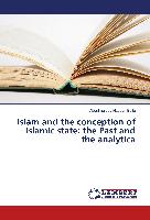 Islam and the conception of Islamic state: the Past and the analytica