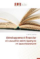 Développement financier et causalité entre épargne et investissement
