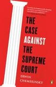 The Case Against the Supreme Court